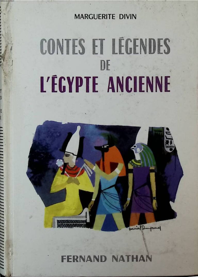 Contes et légendes de l'Egypte ancienne - Marguerite Divin - 1966 - livre