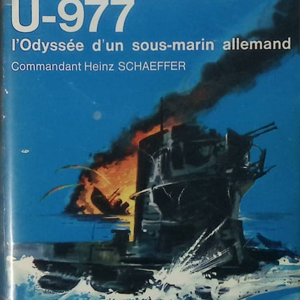 U-977: The Odyssey of a German U-boat - Heinz Schaeffer - 1962 - book