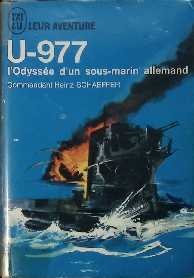 U-977: The Odyssey of a German U-boat - Heinz Schaeffer - 1962 - book