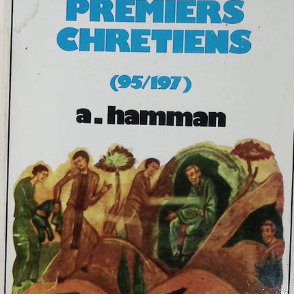 La vie quotidienne des premiers chrétiens 95-197 - Hamman Adalbert - 1979 - livre