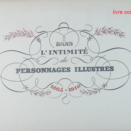 Dans l'intimités de personnages illustrés - 1865 1910 - Album cinquième - Album de photographies - livre