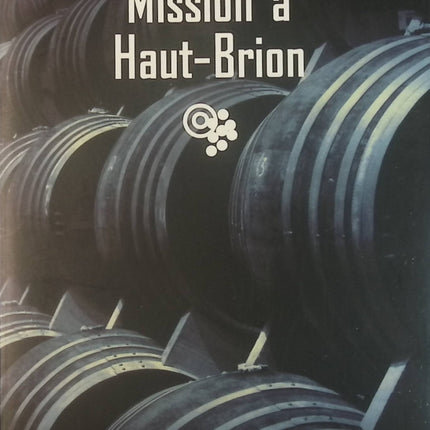 Le sang de la vigne, tome 1 : Mission à Haut-Brion - Jean-Pierre Alaux Noël Balen - Livre