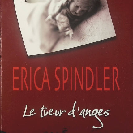 Le tueur d'anges - Erica Spindler - Livre