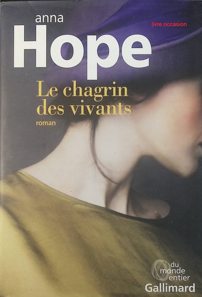 Le chagrin des vivants - Anna Hope - Livre
