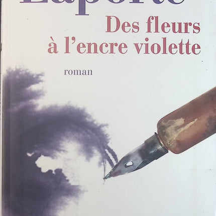 Des fleurs à l'encre violette - Gilles Laporte - Livre