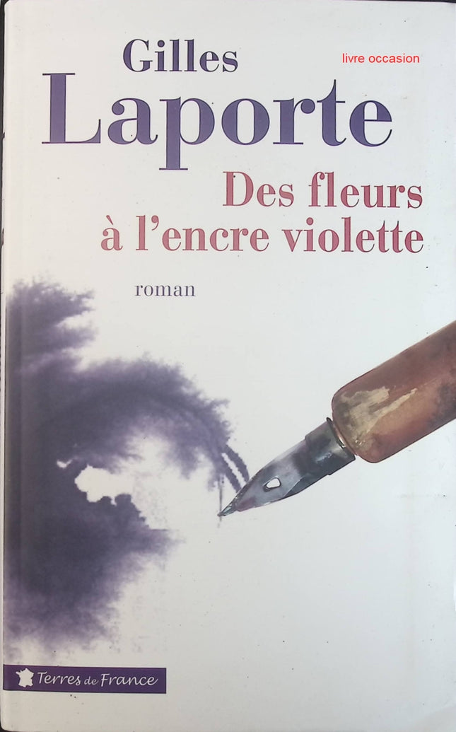 Des fleurs à l'encre violette - Gilles Laporte - Livre