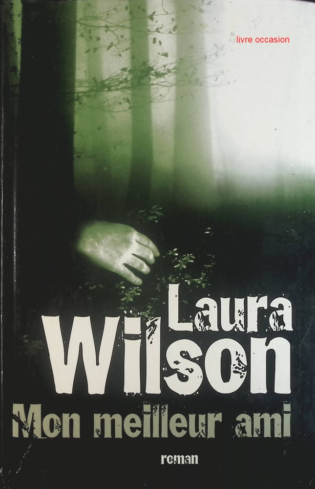 Mon meilleur ami - Laura Wilson - Livre
