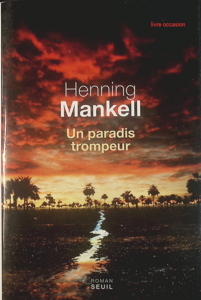Un paradis trompeur - Henning Mankell - Livre