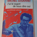 J'ai le regret de vous dire oui - Michel Legrand - livre