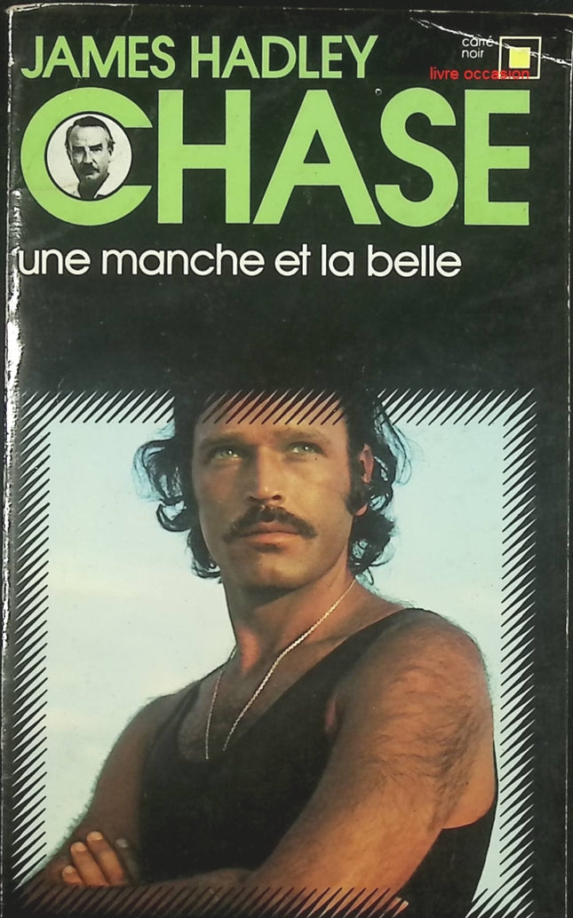 Une manche et la belle – James Hadley Chase | Roman policier noir - livre
