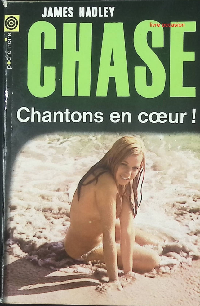 Chantons en cœur ! – James Hadley Chase | Roman policier noir - livre