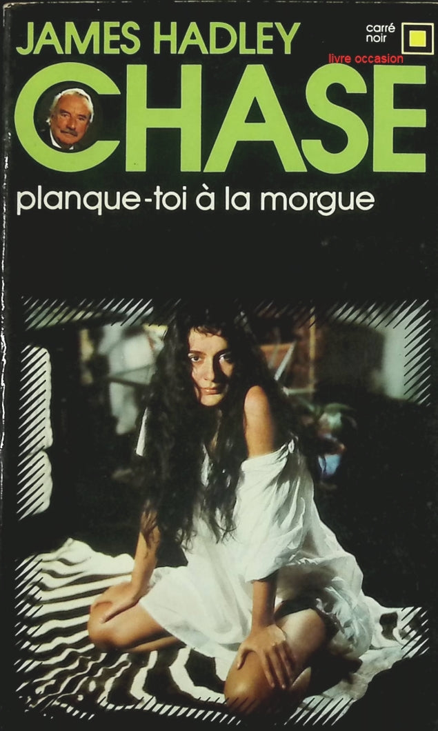 Planque-toi à la morgue – James Hadley Chase | Polar noir Carré Noir - livre