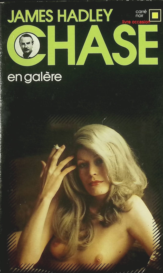 En galère – James Hadley Chase | Polar noir Carré Noir - livre