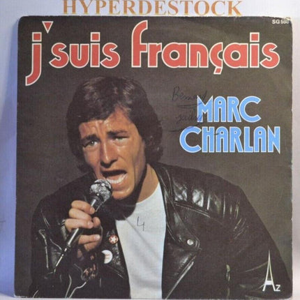 Ich bin Franzose – Marc Charlan – 45-U/min-Vinyl-Schallplatte