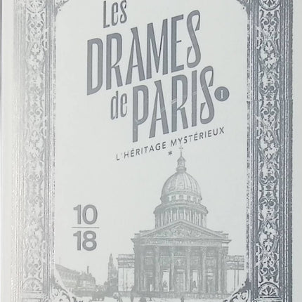 Les Drames de Paris, tome 1 : L'héritage mystérieux - Pierre Alexis de Ponson du Terrail - Livre