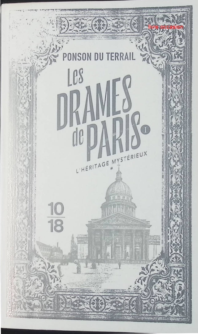 Les Drames de Paris, tome 1 : L'héritage mystérieux - Pierre Alexis de Ponson du Terrail - Livre