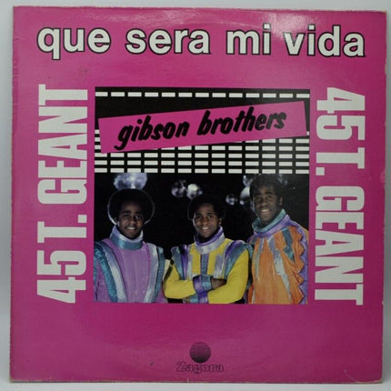 que sera mi vida - Gibson Brothers - 45 rpm maxi vinyl record