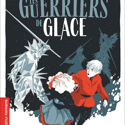 Les guerriers de glace - Mes premiers romans - Estelle Faye - livre - NEUF