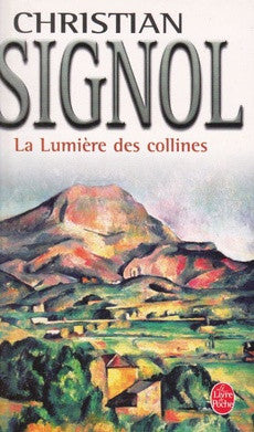 La Lumière des collines – Christian Signol – Roman du terroir, saga familiale et vie rurale - livre