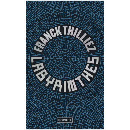 Labyrinthes – Franck Thilliez – thriller psychologique, enquête complexe et suspense haletant - livre