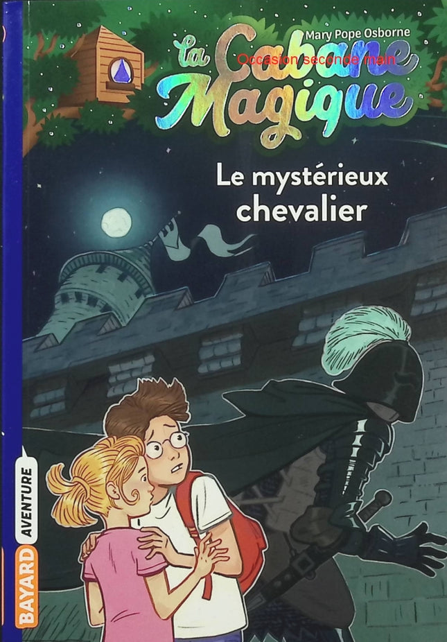 La Cabane magique Tome 2 – Le mystérieux chevalier – Mary Pope Osborne – Roman jeunesse, aventure et Moyen Âge - Livre