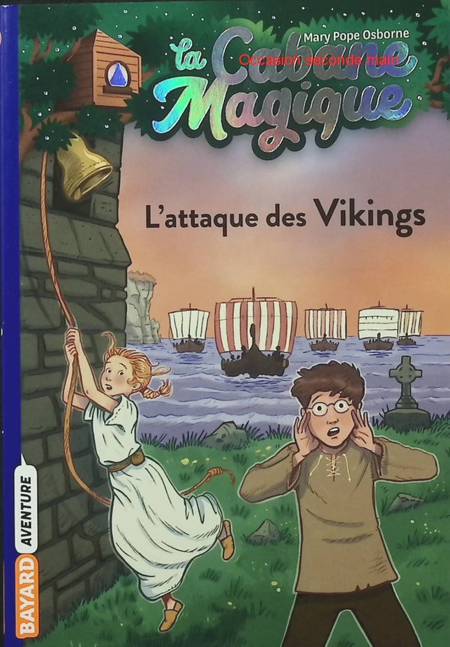 La Cabane magique Tome 10 – L'Attaque des Vikings – Mary Pope Osborne – Roman jeunesse aventure et histoire - Livre