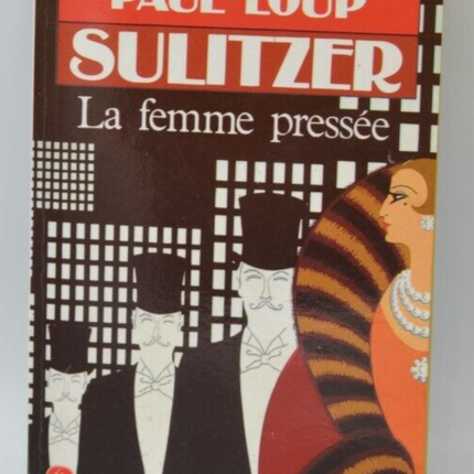 La femme pressée - Paul Loup Sulitzer - livre
