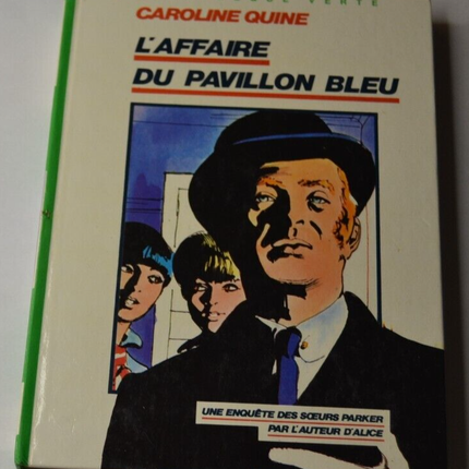 L'affaire du pavillon bleu - Caroline Quine - livre