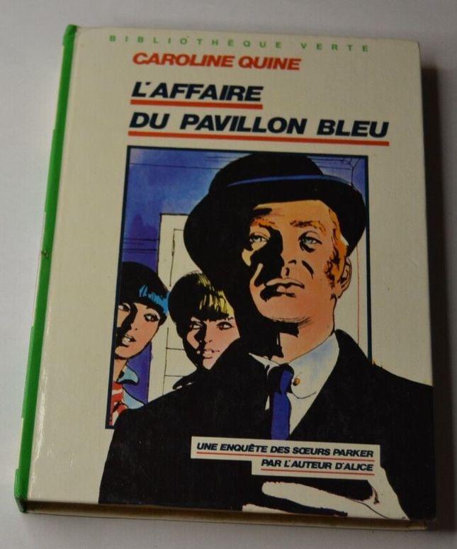 L'affaire du pavillon bleu - Caroline Quine - livre