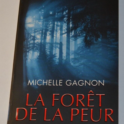 La foret de la peur - Michelle Gagnon - livre