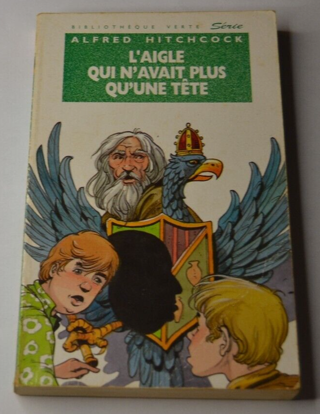 L'aigle qui n'avait plus qu'une tête - Alfred Hitchcock - livre