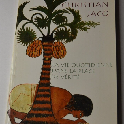 Daily Life in the Place of Truth - Christian Jacq - book