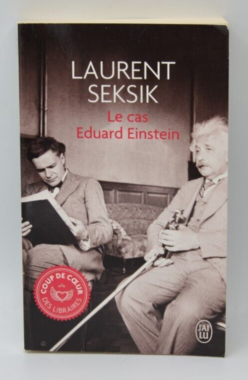 Le cas Eduard Einstein - Laurent Seksik - livre