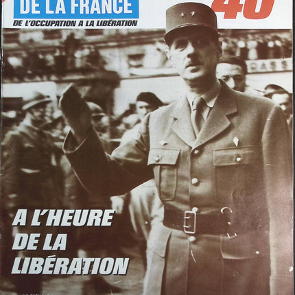 A l'heure de la libération  - N° 177 - Le journal de la France les années 40 - Livre revue magazine