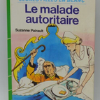 Le malade autoritaire - Jeunes filles en blanc - Suzanne Pairault - livre