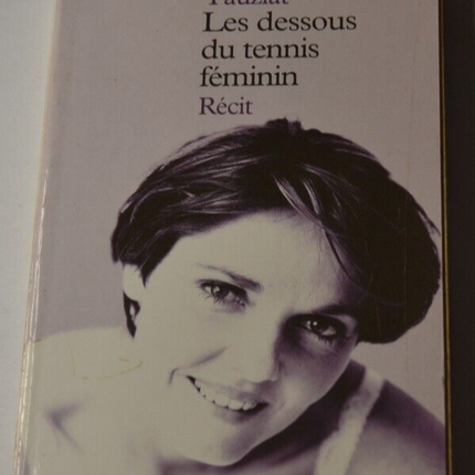 The Inside Story of Women's Tennis - Nathalie Tauziat - book