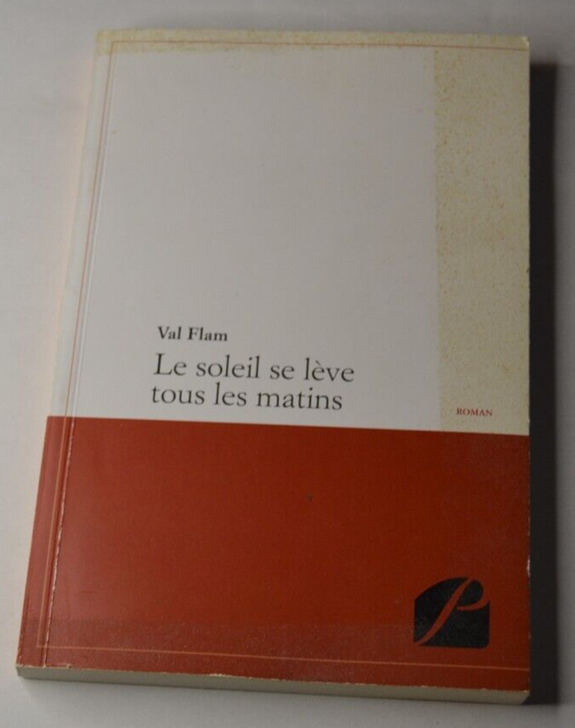 The sun rises every morning - Val Flam - book