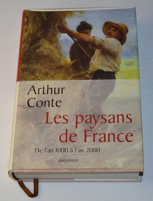 Die Bauern Frankreichs - vom Jahr 1000 bis zum Jahr 2000 - Arthur Conte - Buch