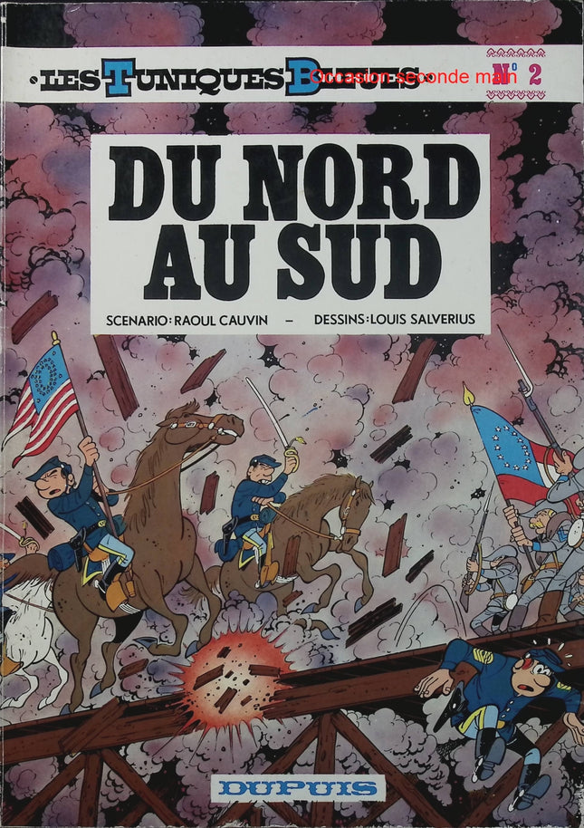 Les Tuniques bleues Tome 2 – Du Nord au Sud – Cauvin & Salvérius – BD western humour guerre de Sécession - Livre BD
