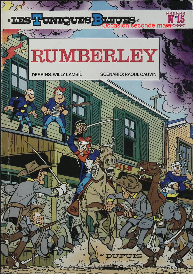 Les Tuniques bleues Tome 15 – Rumberley – Cauvin & Lambil – BD humour guerre de Sécession - Livre BD