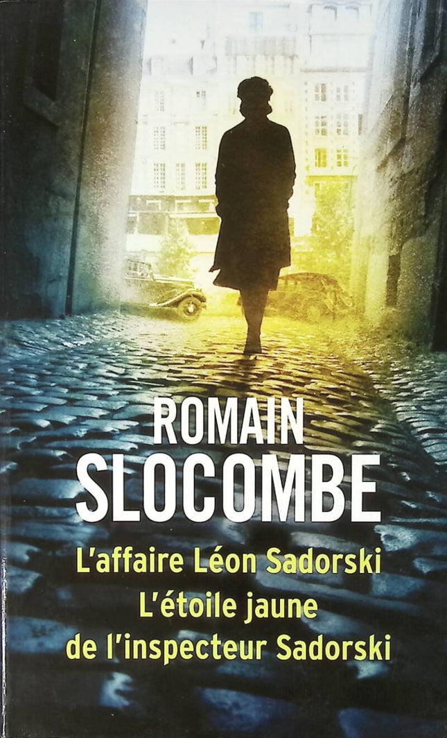 L'affaire Sadorski L'étoile jaune de l'inspecteur Sadorski - Romain Slocombe - 2018 - livre