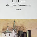 Le Destin de Iouri Voronine - Henriette Jelinek - 2005 - livre