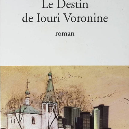 Le Destin de Iouri Voronine - Henriette Jelinek - 2005 - livre
