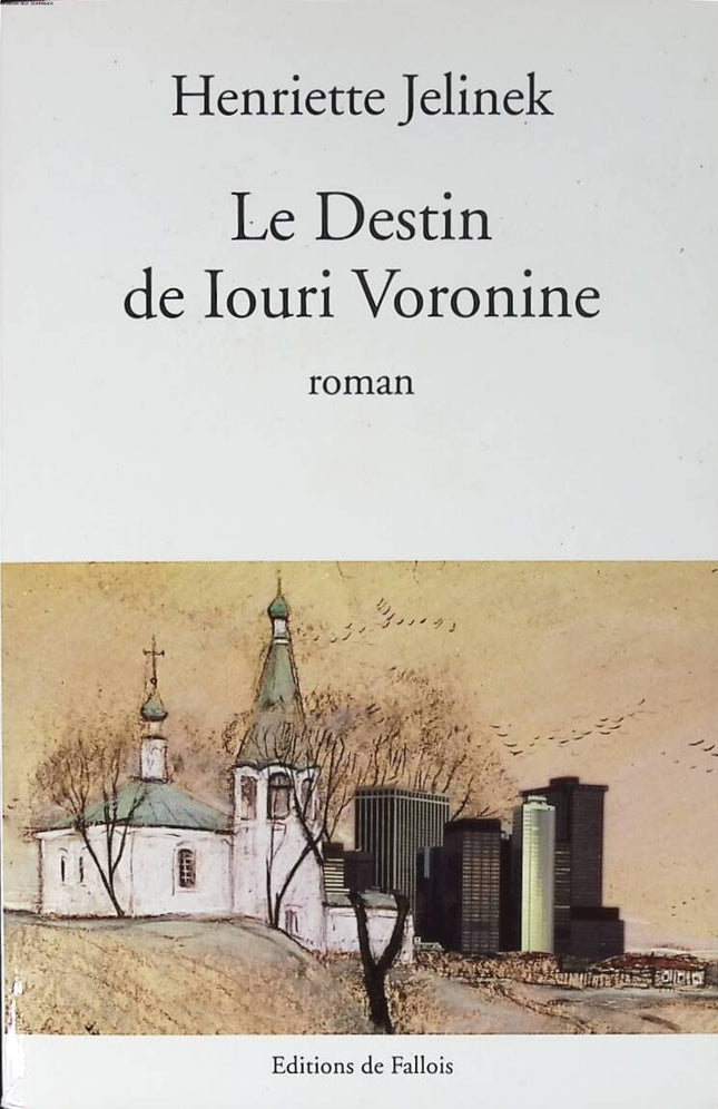 The Fate of Yuri Voronin - Henriette Jelinek - 2005 - book