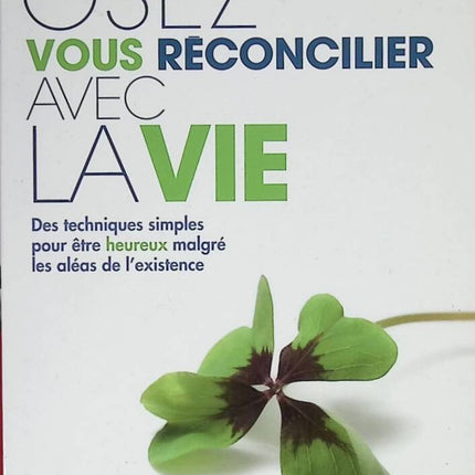 Osez vous réconcilier avec la vie - Susan Jeffers - 2010 - livre