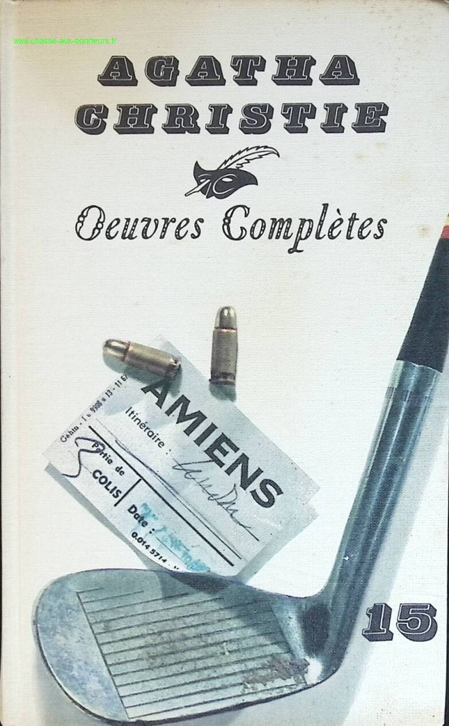 Œuvres complètes - Agatha Christie - tome 15 - Douze Nouvelles, Les Travaux D'hercule, Poirot Résout Trois Enigmes - livre