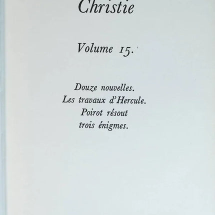 Œuvres complètes - Agatha Christie - tome 15 - Douze Nouvelles, Les Travaux D'hercule, Poirot Résout Trois Enigmes - livre