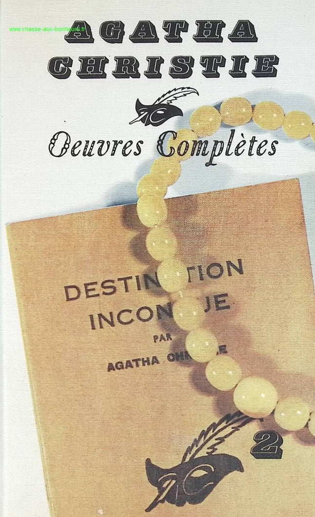Œuvres complètes - Agatha Christie - tome 2 - Le vallon La plume empoisonnée Drame en 3 actes Destination inconnue - livre
