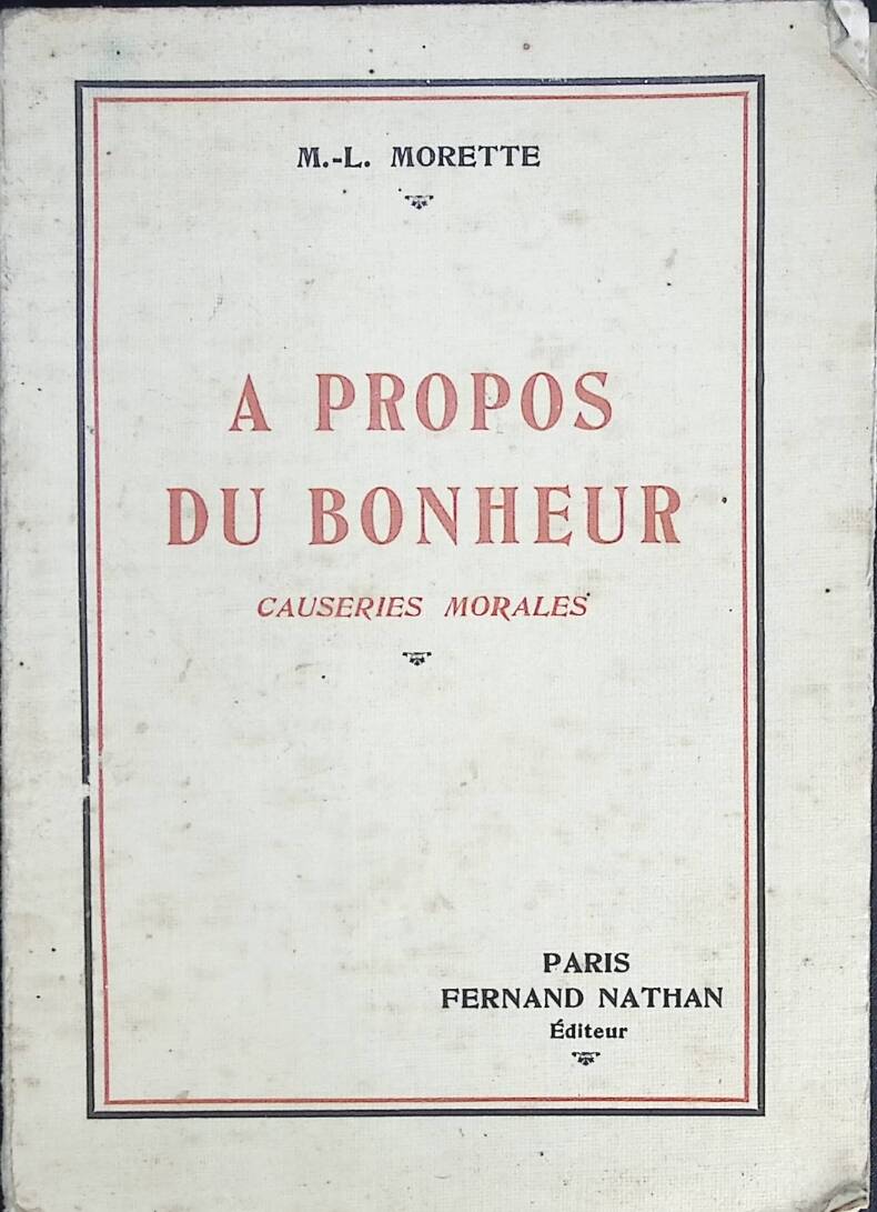 About Happiness moral talks - M.-L. Morettte - 1931 - book