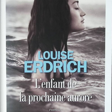 Das Kind der nächsten Morgendämmerung - Louise Erdrich - Buch